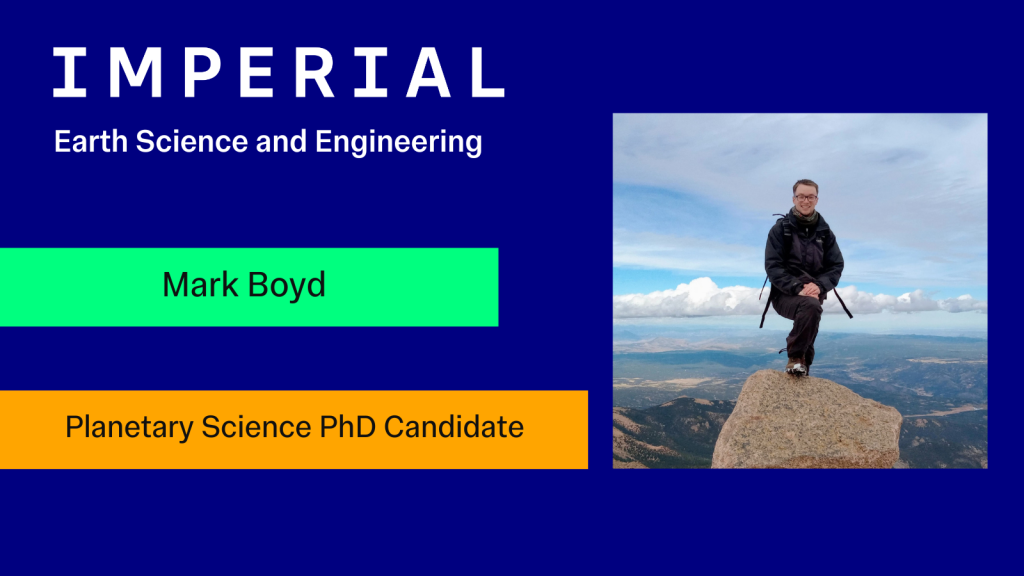 Picture of Mark Boyd, next to his picture, his title: Planetary Science PhD candidate