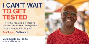 A World Hepatitis Day graphic, showing a smiling women. The caption reads 'I can't wait to get tested'.