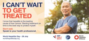 A World Hepatitis Day graphic, showing an image of a man standing with his arms folded, and a caption reading 'I can't wait to get treated'.