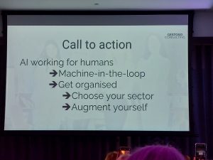 Call to action. Wokring for humans: Machine in the loop. Get organised. Choose your sector. Augment yourself.